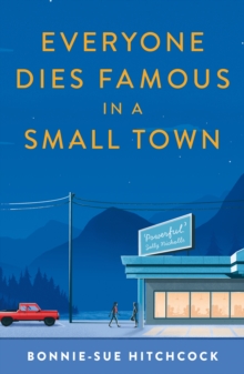 Image for Everyone dies famous in a small town