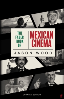 The Faber Book of Mexican Cinema: Updated Edition