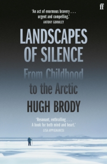 Image for Landscapes of silence: from childhood to the Arctic