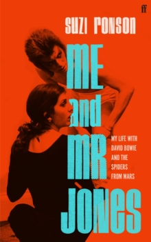 Image for Me and Mr Jones  : my life with David Bowie and the Spiders from Mars