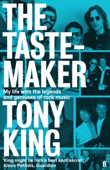 Image for The tastemaker  : my life with the legends and geniuses of rock music