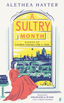 Image for A Sultry Month: Scenes of London Literary Life in 1846
