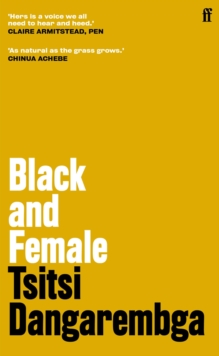 Black and female - Dangarembga, Tsitsi