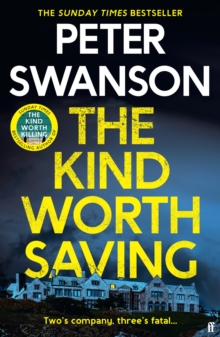 The Kind Worth Saving: ‘Nobody writes psychopaths like Swanson.’ Mark Edwards