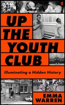 Image for Up the Youth Club : A Love Letter