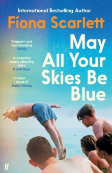 Image for May All Your Skies Be Blue : An unforgettable novel perfect for fans of Louise Kennedy and Michael Magee