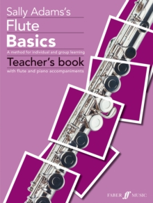 Image for Sally Adams's flute basics : a method for individual and group learning: Teacher's book with flute and piano accompaniments