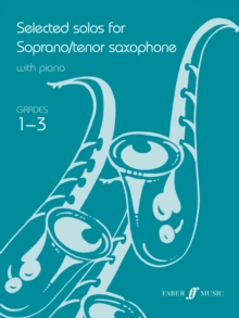Image for Selected solos for soprano/tenor saxophone  : with piano: Grades 1-3