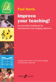 Image for Improve your teaching!  : an essential handbook for instrumental and singing teachers