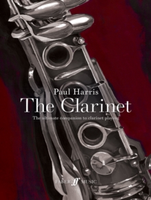 Image for The clarinet  : the ultimate companion to clarinet playing