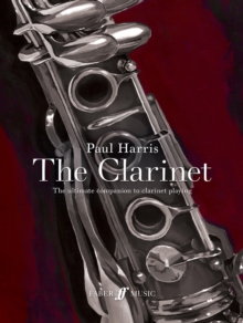 Image for The Clarinet: The Ultimate Companion to Clarinet Playing
