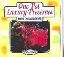 Image for One pot of luxury preserve from the microwave