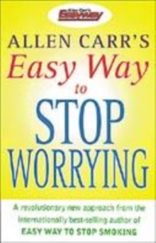 Image for Allen Carr's easy way to stop worrying