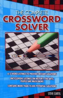 Image for The complete crossword solver  : a guide to solving quick crosswords