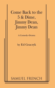 Come Back to the 5 and Dime, Jimmy Dean: A Comedy Drama