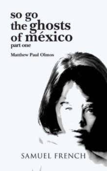 SO GO THE GHOSTS OF MEXICO PART ONE
