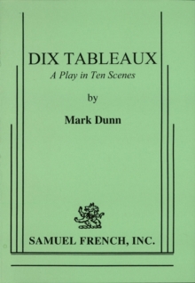Image for Dix tableaux: a play in ten scenes