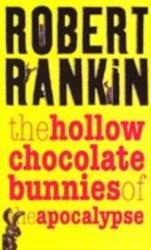Image for The hollow chocolate bunnies of the apocalypse