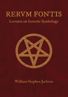 Image for RERUM FONTIS Lectures on Esoteric Symbology