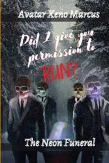 Did I Give You Permission to Run?