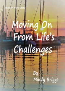 Image for Moving On From Life's Challenges