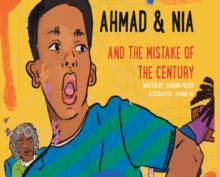 Image for Ahmad and Nia and the Mistake of the Century