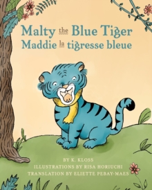Image for Malty the Blue Tiger (Maddie la tigresse bleue)