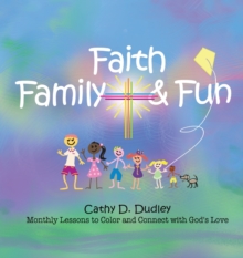 Image for Faith, Family, & Fun