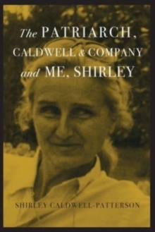 Image for The Patriarch, Caldwell & Company, and Me, Shirley