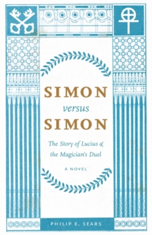 Image for Simon versus Simon : The Story of Lucius and the Magician's Duel