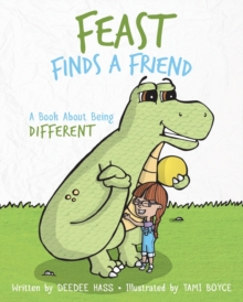 Image for Feast Finds A Friend : A Book About Being Different