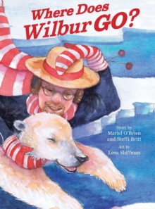 Image for Where Does Wilbur Go?