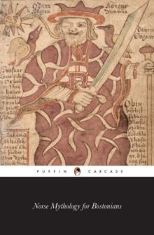 Image for Norse Mythology for Bostonians : A Transcription of the Impudent Edda
