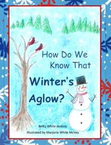 Image for How Do We Know That Winter's Aglow?