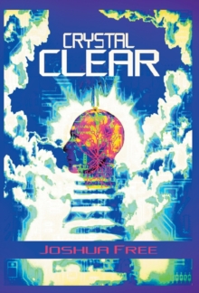 Image for Crystal Clear : The Self-Actualization Manual & Guide to Total Awareness