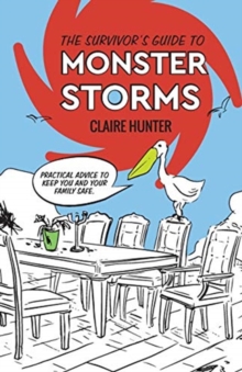 Image for The Survivor's Guide to Monster Storms : Practical Advice to Keep You and Your Family Safe