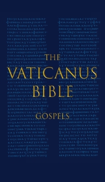 Image for The Vaticanus Bible : GOSPELS: A Modified Pseudo-facsimile of the Four Gospels as found in the Greek New Testament of Codex Vaticanus (Vat.gr. 1209)