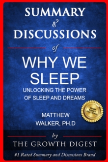 Image for Summary & Discussions of Why We Sleep By Matthew Walker, PhD