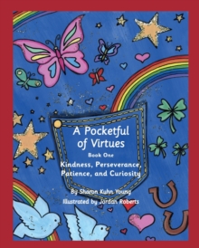 Image for A Pocketful of Virtues, Paperback : Kindness, Perseverance, Curiosity, and Patience