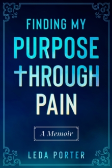 Image for Finding My Purpose Through Pain