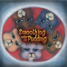Image for Smoothing Over The Pudding
