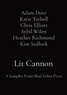Image for Lit Cannon : A Sampler From Mad Zebra Press