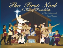 Image for The First Noel A Tale of Friendship