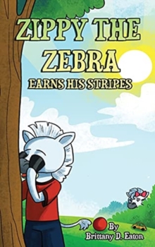 Image for Zippy The Zebra Earns His Stripes
