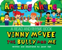 Image for Amazing Rhyme, Vinny McVee, The Bully And Me : A Read and Rhyme Book