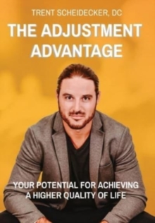 Image for The Adjustment Advantage : Your Potential for Achieving a Higher Quality of Life