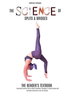 Image for The Science of Splits and Bridges : The Bender's Textbook