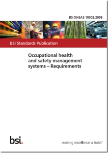 Image for BS OHSAS 18002:2008 - Occupational Health and Safety Management Systems. Guidelines for the Implementation of OHSAS 18001:2007