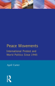 Image for Peace Movements: International Protest and World Politics Since 1945