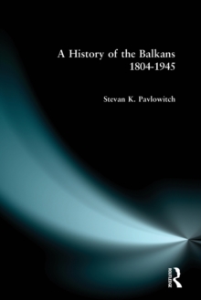 History of the Balkans 1804-1945